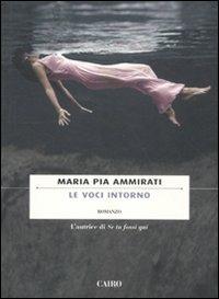 Le voci intorno - Maria Pia Ammirati - copertina