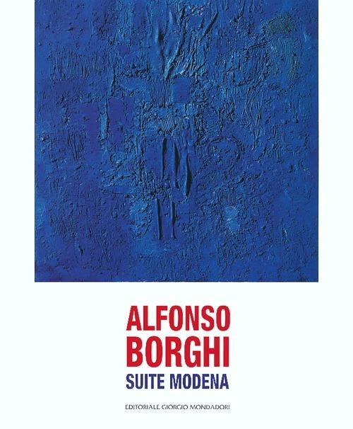Alfonso Borghi. Suite Modena. Ediz. illustrata - copertina