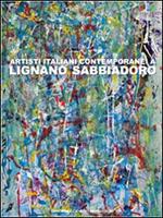 Artisti italiani contemporanei a Lignano Sabbiadoro. Ediz. illustrata