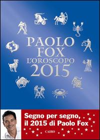 L' oroscopo 2015 - Paolo Fox - copertina