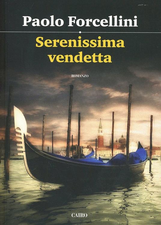 Serenissima vendetta - Paolo Forcellini - copertina