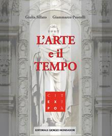 L'arte e il tempo. Ediz. illustrata