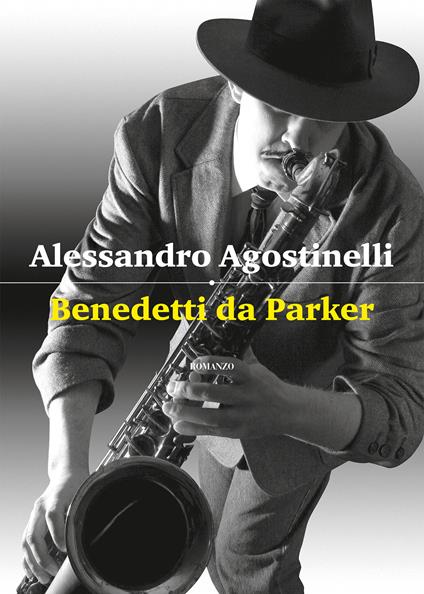 Benedetti da Parker - Alessandro Agostinelli - ebook