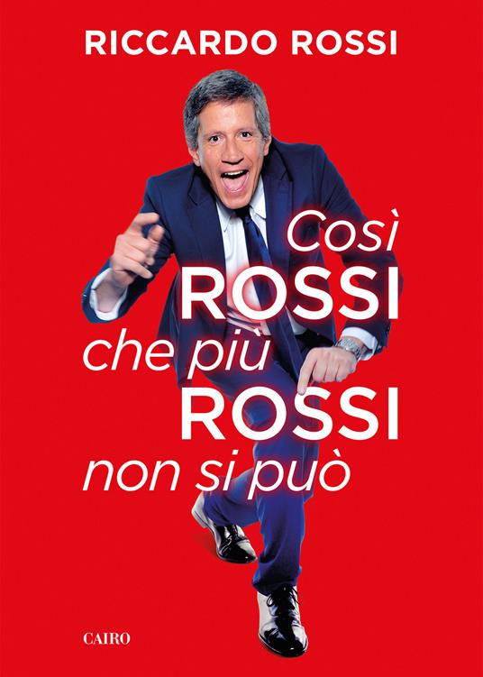 Così Rossi che più Rossi non si può - Riccardo Rossi - ebook