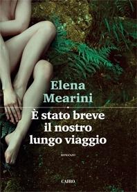 È stato breve il nostro lungo viaggio - Elena Mearini - copertina