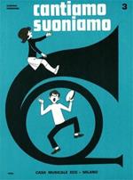 Cantiamo suoniamo. Vol. 3