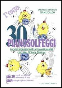 30 pianosolfeggi. Corso di solfeggio facile per piccoli pianisti - Salvatore Maniscalco - copertina
