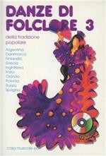 Danze di folklore. Con CD Audio. Vol. 3
