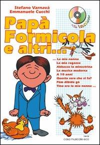 Papà formicola e altri... 11 canti gestualizzati. Con CD Audio - Stefano Varnavà,Emanuele Cucchi,Sonia Kos - copertina