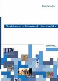 Nuovi strumenti per l'attuazione del piano urbanistico - Daniela Mello - copertina