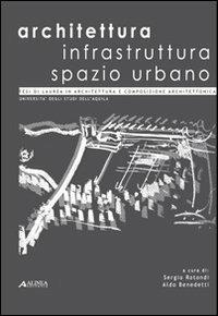 Architettura infrastruttura spazio urbano - copertina