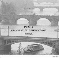 Praga. Frammenti di un microcosmo. Ediz. italiana e inglese - Leonina Roversi - copertina