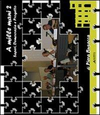 A mille mani. Vol. 2: Saperi, democrazia e progetto. - copertina