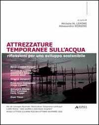 Attrezzature temporanee sull'acqua. Riflessioni per uno sviluppo sostenibile - copertina