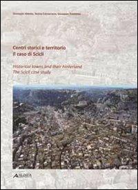 Centri storici e territorio. Il caso Scicli. Ediz. italiana e inglese - Giuseppe Abbate,Teresa Cannarozzo,Giuseppe Trombino - copertina