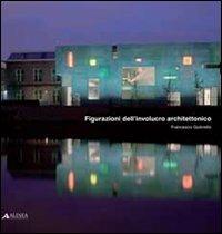 Figurazioni dell'involucro architettonico - Francesco Gulinello - copertina
