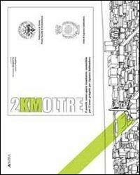 Due km oltre. Il pontile come spazio insediativo sostenibile per il loisir: progetti per Lignano Sabbiadoro - copertina