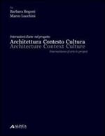 Architettura, contesto, cultura. Ediz. italiana e inglese
