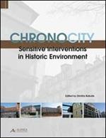 Chronocity. Sensitive interventions in historic environment