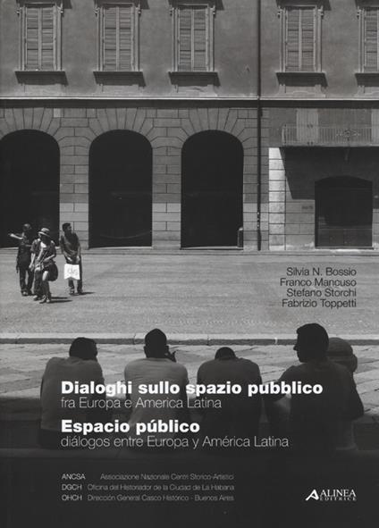 Dialoghi sullo spazio pubblico fra Europa e America Latina-Espacio público diálogos entre Europa y América Latina. Ediz. bilingue - copertina