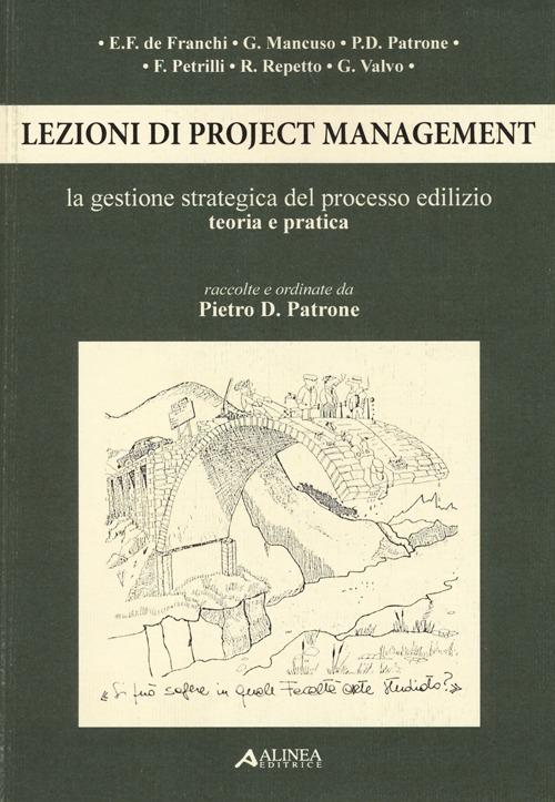 Lezioni di project management. La gestione strategica del processo edilizio. Teoria e pratica - copertina