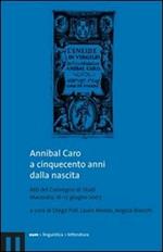 Annibal Caro a cinquecento anni dalla nascita. Con CD Audio