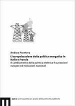 L'europeizzazione della politica energetica in Italia e Francia. Il cambiamento della politica elettrica fra pressioni europee ed evoluzioni nazionali