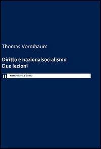 Diritto e nazionalsocialismo. Due lezioni - Thomas Vormbaum - copertina