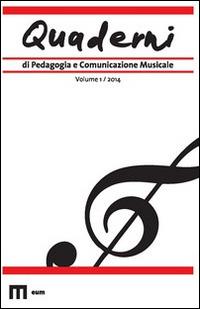 Quaderni di pedagogia e comunicazione musicale (2014). Vol. 1 - copertina