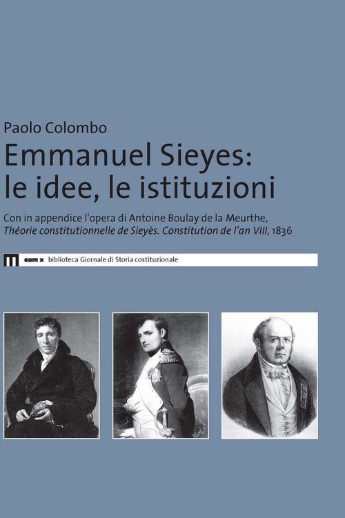 Emmanuel Sieyes. Le idee, le istituzioni - Paolo Colombo - copertina