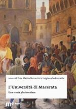 L' Università di Macerata. Una storia plurisecolare. Ediz. illustrata