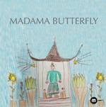Madama Butterfly. Ediz. a colori