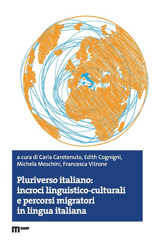 Pluriverso italiano: incroci linguistico-culturali e percorsi migratori in lingua italiana - copertina