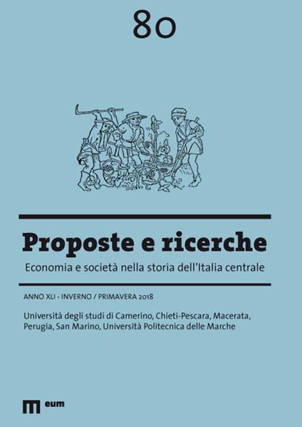 Proposte e ricerche. Economia e società nella storia dell'Italia centrale (2018). Vol. 80: Inverno/primavera. - copertina