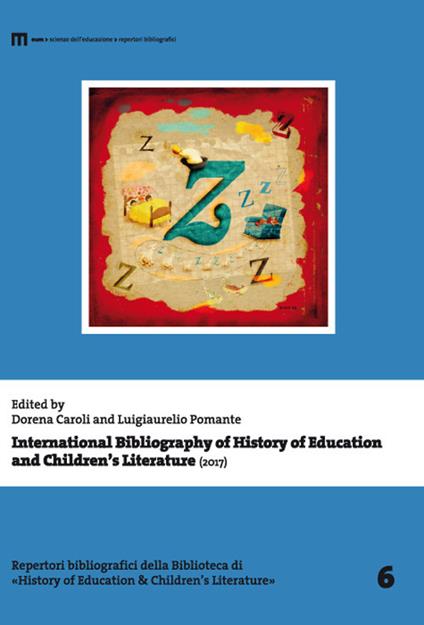 International Bibliography of History of Education and Children's Literature (2017). Ediz. multilingue - copertina