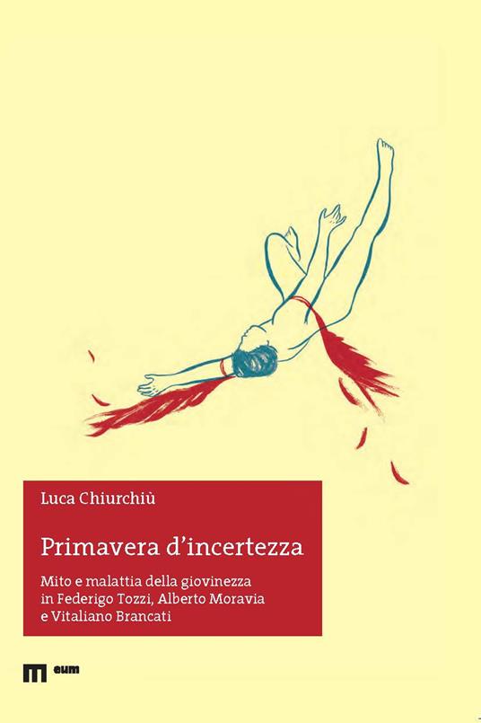 Primavera di incertezza. Mito e malattia della giovinezza in Federigo Tozzi, Alberto Moravia e Vitaliano Brancati - Luca Chiurchiù - copertina