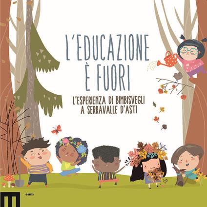 L'educazione è fuori. L'esperienza di Bimbisvegli a Serravalle D'Asti - copertina