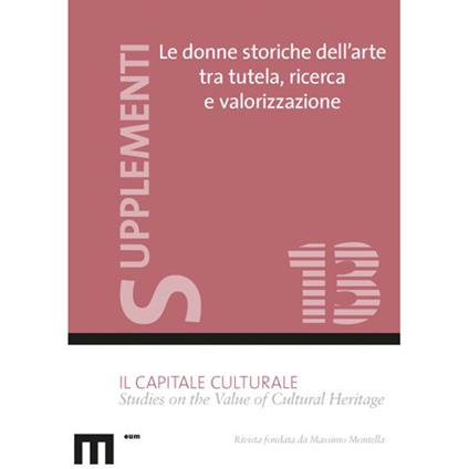 Le donne storiche dell'arte tra tutela, ricerca e valore - Eliana Carrara,Patrizia Dragoni - copertina