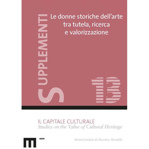 Le donne storiche dell'arte tra tutela, ricerca e valore - Eliana Carrara,Patrizia Dragoni - copertina