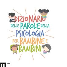 Dizionario delle parole della psicologia per bambine e bambini