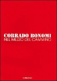 Nel mezzo del cammino - Corrado Bonomi - copertina