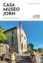 Casa Museo Jorn. La guida. Ediz. italiana e inglese