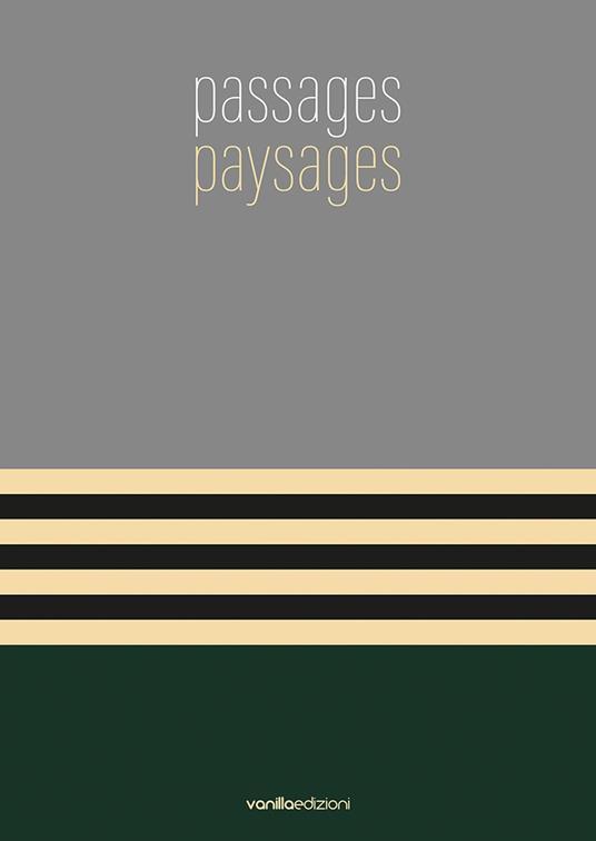 Passages paysages. Catalogo della mostra (Torre Pallavicina, 7 maggio-6 giugno 2021) - copertina