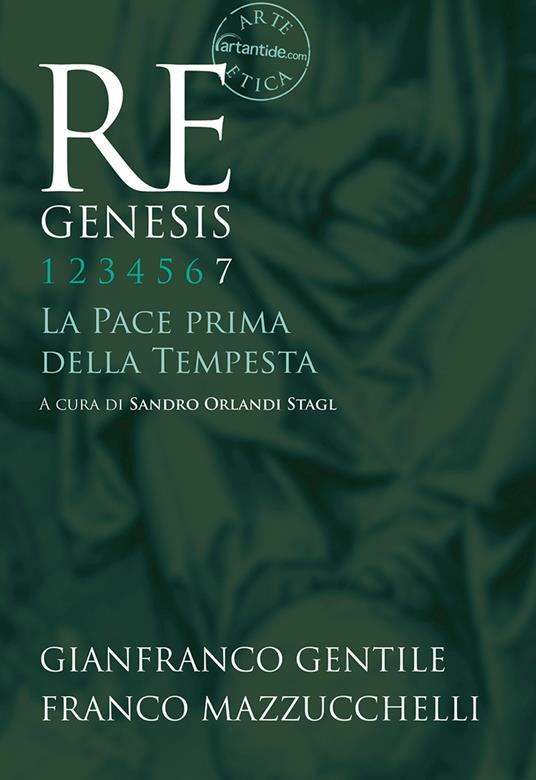 Re Genesis. Ediz. illustrata. Vol. 7: pace prima della tempesta, La. - Gianfranco Gentile,Franco Mazzucchelli,Sandro Orlandi Stagl - copertina