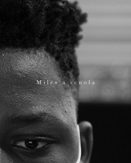 Miles a scuola - Campora Marcello,Tiziana Casapietra,Domenico Buscaglia - copertina
