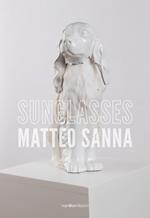 Matteo Sanna. Sunglasses. Ediz. italiana e inglese