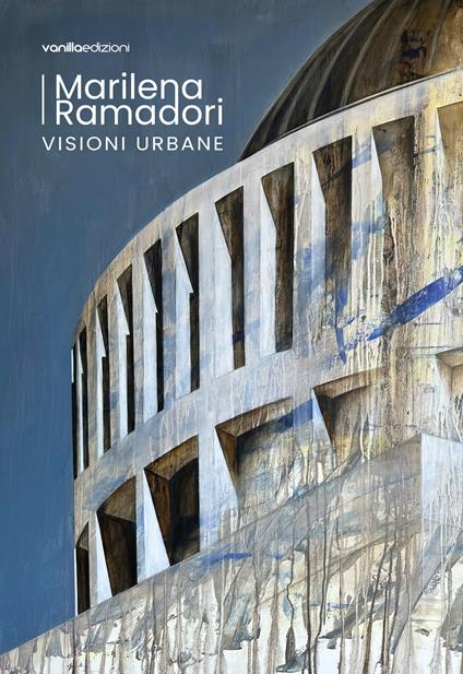 Visioni urbane - Marilena Ramadori,Maria Vittoria Pinotti - copertina