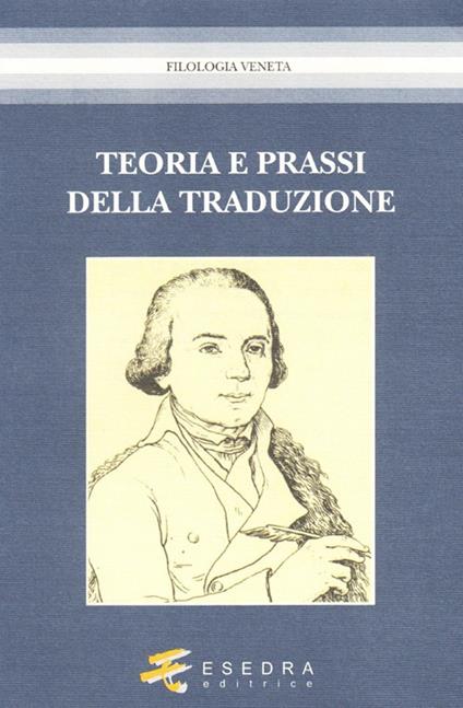 Teoria e prassi della traduzione - Antonio Daniele,Silvia Contarini,Renzo Rabboni - copertina