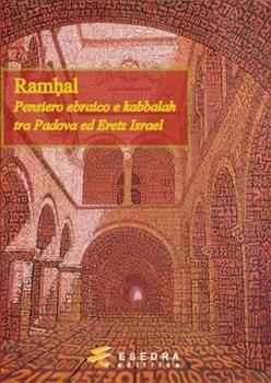 Libro Ramhal. Pensiero ebraico e kabbalah tra Padova ed Eretz Israel Amos Luzzatto , Ariel Viterbo , Giuseppe Laras