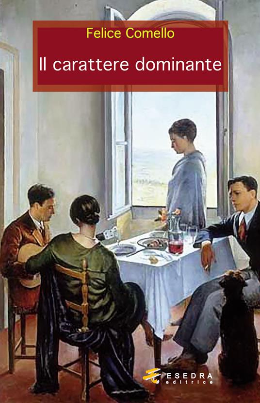 Il carattere dominante - Felice Comello - copertina